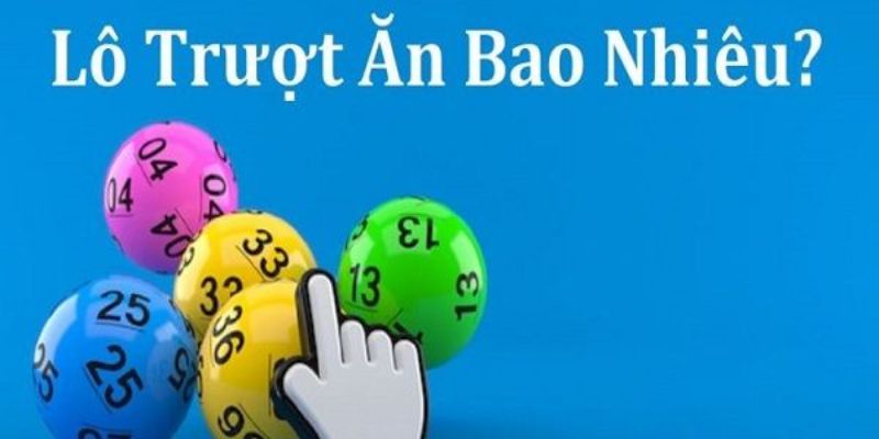 Thực tế lô trượt ăn bao nhiêu tuỳ thuộc vào loại hình bạn chọn