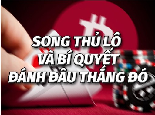 Kinh nghiệm bất bại khi chơi Song Thủ Lô tại Shbet