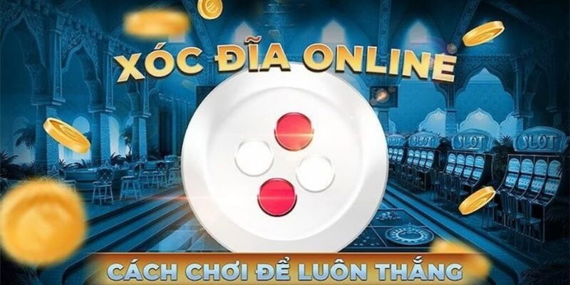 Mẹo chơi Xóc Đĩa được hiểu như thế nào?