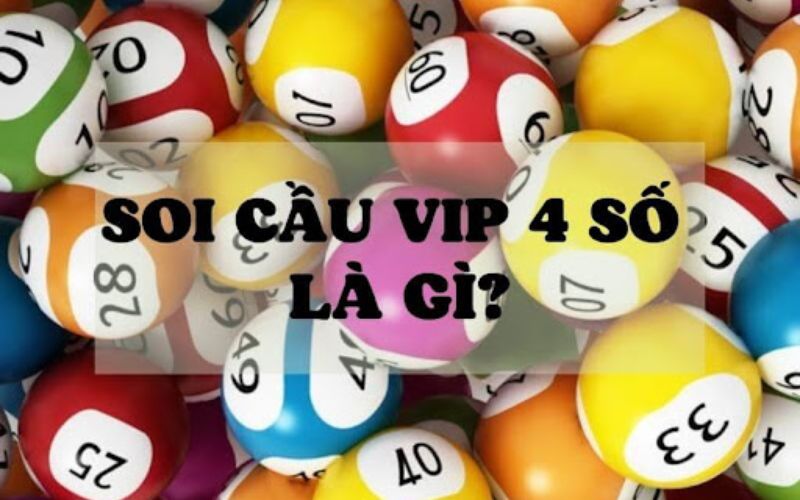 Chiến thuật soi cầu Vip 4 số là gì?