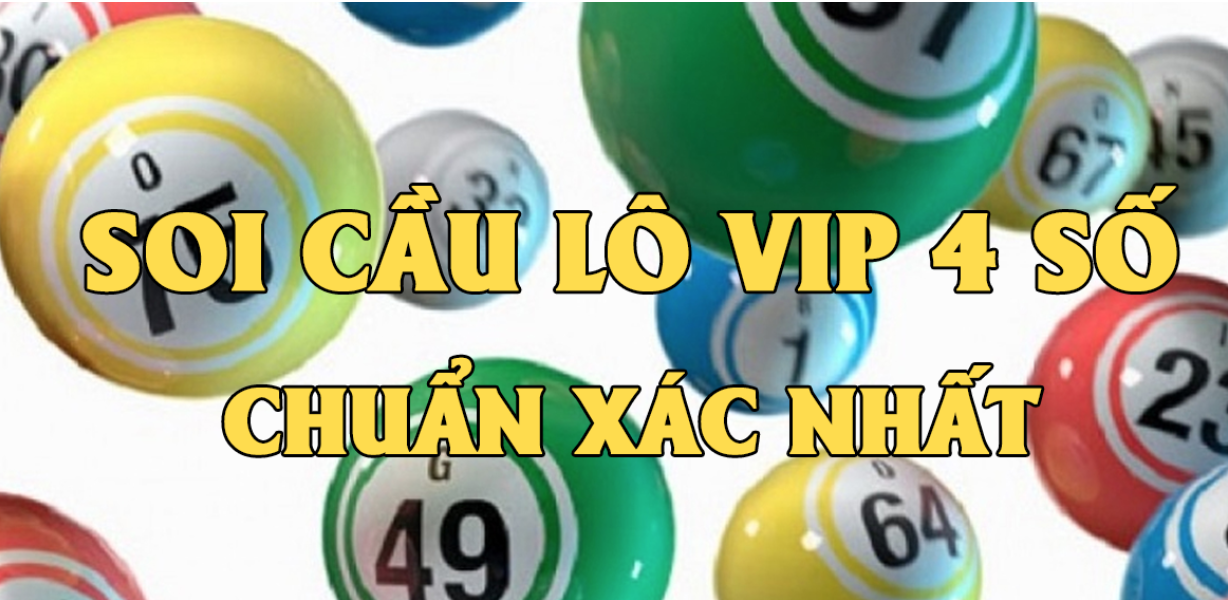 Liệu việc soi cầu số VIP 4 trong lô đề có an toàn không?